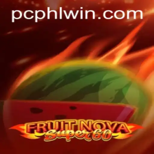 Unveiling FruitNovaSuper60: The Ultimate Gaming Experience with Phlwin